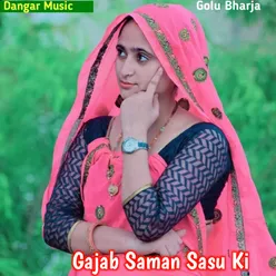 Gajab Saman Sasu Ki